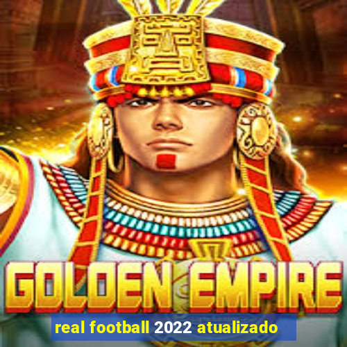 real football 2022 atualizado